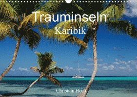 Cover for Christian Heeb · Trauminseln Karibik Christian Heeb (Wandkalender 2022 DIN A3 quer) (Calendar) (2021)