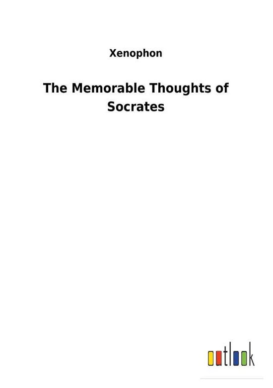 Cover for Xenophon · The Memorable Thoughts of Socr (Bog) (2018)