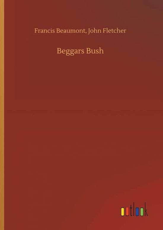 Cover for Beaumont · Beggars Bush (Book) (2019)