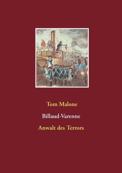 Cover for Tom Malone · Billaud -varenne   Anwalt Des Terrors (Paperback Book) [German edition] (2014)