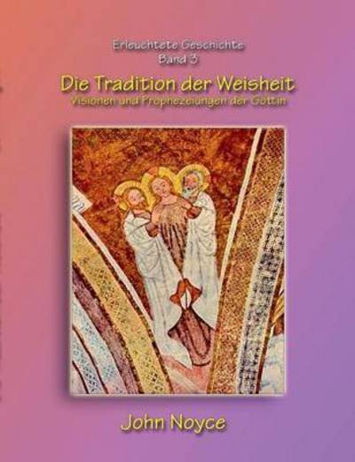 Cover for Noyce · Die Tradition der Weisheit (Buch) (2016)