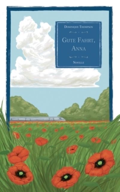 Cover for Dominique Thompson · Gute Fahrt, Anna (Paperback Book) (2023)