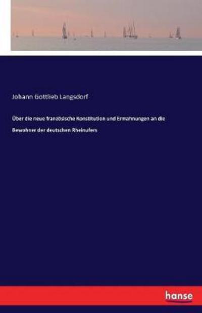 Über die neue französische Ko - Langsdorf - Books -  - 9783743606999 - February 23, 2017