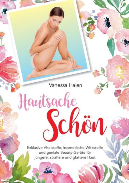 Cover for Halen · Hautsache schön (Book) (2018)