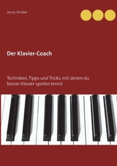 Cover for Jenny Strobel · Der Klavier-Coach (Paperback Book) (2021)