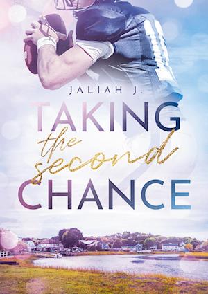 Cover for Jaliah J. · Taking the Second Chance (Book) (2024)