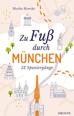 Cover for Marko Roeske · Zu Fuß durch München (Book) (2024)