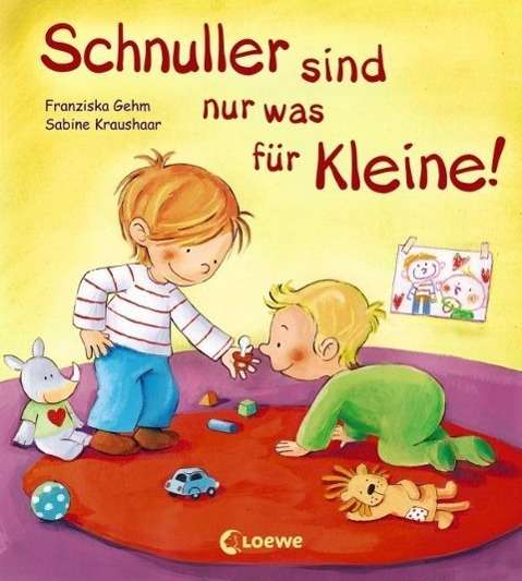 Cover for Gehm · Schnuller sind nur was für Kleine! (Bok)