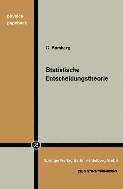 Cover for G Bamberg · Statistische Entscheidungstheorie - Physica-Paperback (Paperback Book) [Softcover Reprint of the Original 1st 1972 edition] (1972)
