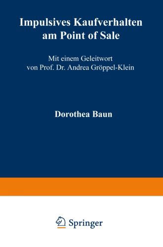 Cover for Dorothea Baun · Impulsives Kaufverhalten Am Point of Sale - Forschungsgruppe Konsum Und Verhalten (Paperback Book) [2003 edition] (2003)