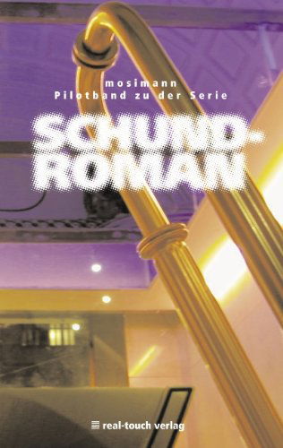 Cover for Edgar Mosimann · Pilotband zu der Serie Schundroman (Paperback Book) [German edition] (2002)