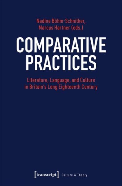 Cover for Marcus Hartner · Comparative Practices – Literature, Language, and Culture in Britain's Long Eighteenth Century (Paperback Book) (2023)