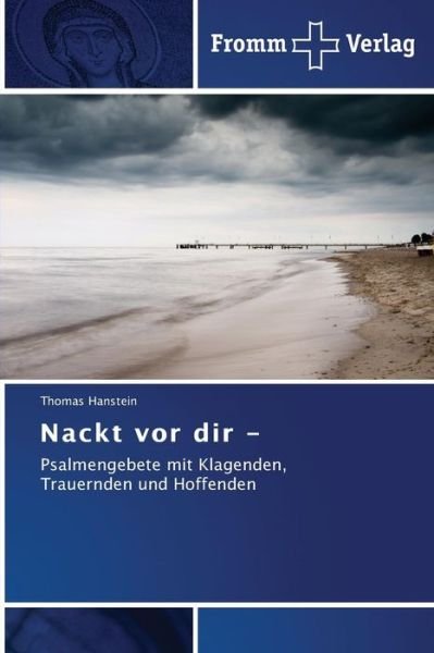 Cover for Hanstein Thomas · Nackt Vor Dir - Psalmengebete (Taschenbuch) (2015)