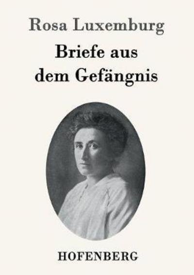 Cover for Luxemburg · Briefe aus dem Gefängnis (Book) (2016)