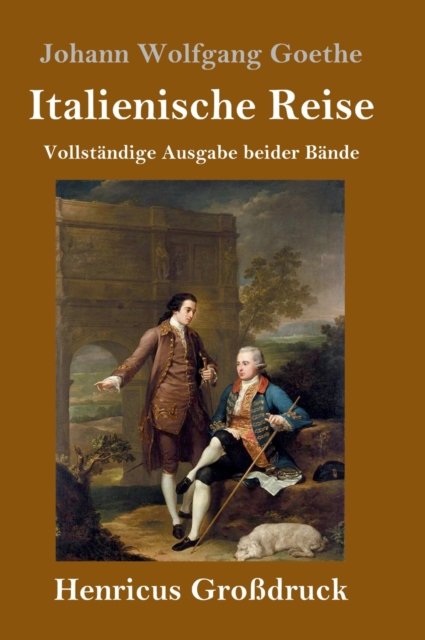 Cover for Johann Wolfgang Goethe · Italienische Reise (Grossdruck) (Hardcover Book) (2019)