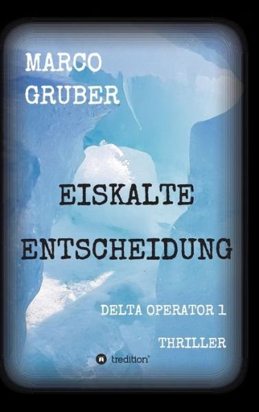Cover for Gruber · Eiskalte Entscheidung (Buch) (2019)