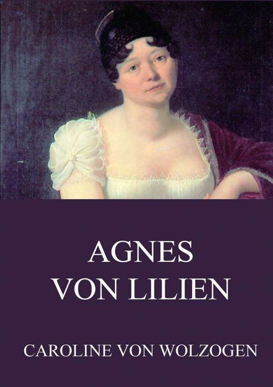 Cover for Wolzogen · Agnes von Lilien (Book)