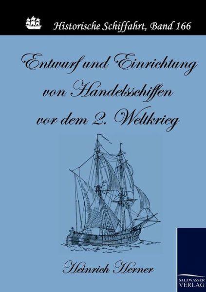 Cover for Heinrich Herner · Entwurf und Einrichtung von Handelsschiffen vor dem 2. Weltkrieg (Paperback Book) [German edition] (2010)