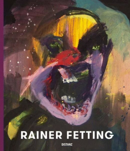 Rainer Fetting -  - Books - Distanz Publishing - 9783954761999 - August 11, 2017