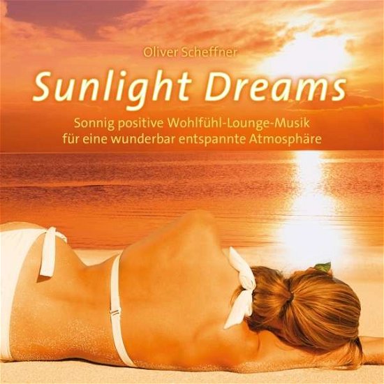 Cover for Oliver Scheffner · Sunlight Dreams (CD) (2015)