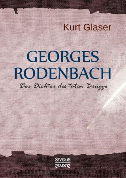 Cover for Kurt Glaser · Georges Rodenbach: Der Dichter des toten Brugge (Paperback Book) (2021)