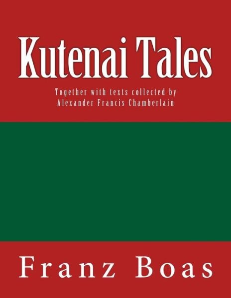 Cover for Alexander Francis Chamberlain · Kutenai Tales (Paperback Book) (2016)