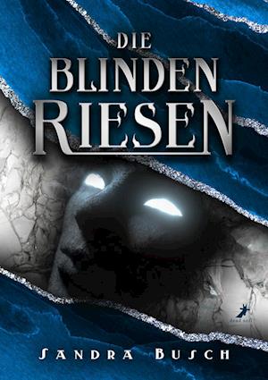 Cover for Sandra Busch · Die Blinden Riesen (Book) (2024)