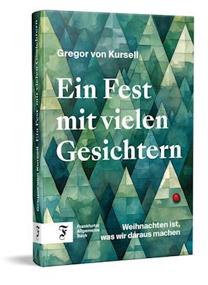 Gregor von Kursell · Ein Fest mit vielen Gesichtern (Book) (2024)