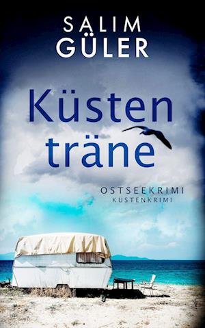 Cover for Salim Güler · Küstenträne (Buch) (2022)