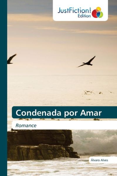 Cover for Alvaro Alves · Condenada por Amar (Paperback Book) (2021)