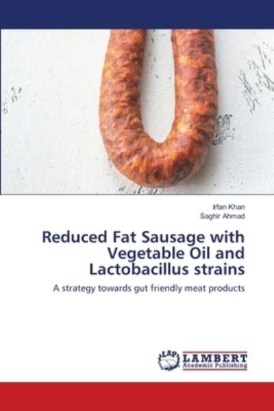 Cover for Irfan Khan · Reduced Fat Sausage with Vegetable Oil and Lactobacillus strains (Taschenbuch) (2020)