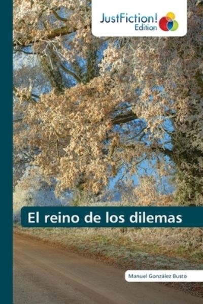 Cover for Manuel Gonzalez Busto · El reino de los dilemas (Paperback Book) (2021)