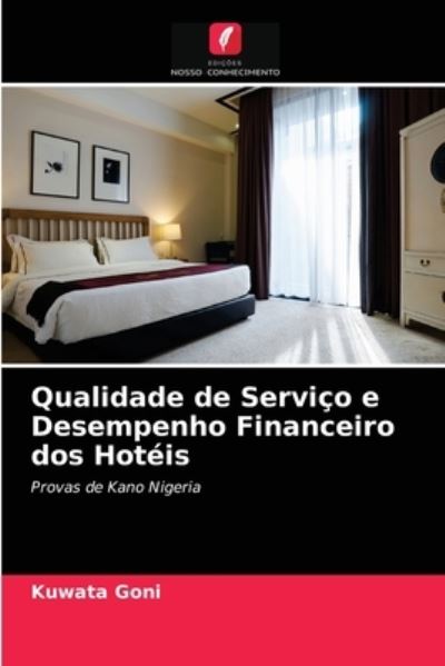 Cover for Kuwata Goni · Qualidade de Servico e Desempenho Financeiro dos Hoteis (Paperback Book) (2021)