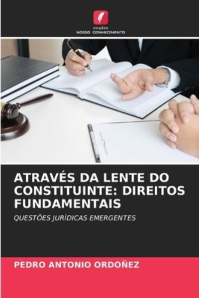 Cover for Pedro Antonio Ordonez · Atraves Da Lente Do Constituinte (Paperback Book) (2021)