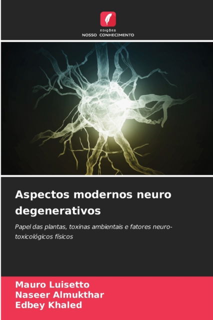 Cover for Mauro Luisetto · Aspectos modernos neuro degenerativos (Pocketbok) (2021)