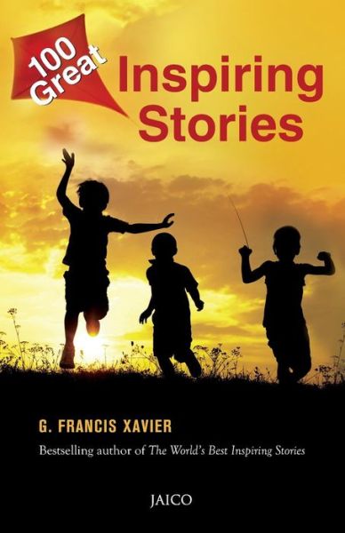 Cover for Dr. G. Francis Xavier · 100 Great Inspiring Stories (Paperback Book) (2014)