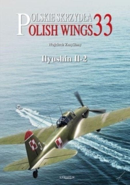 Cover for Wojciech Zmyslony · Polish Wings No. 33 Ilyushin Il-2 - Polish Wings (Paperback Book) (2023)