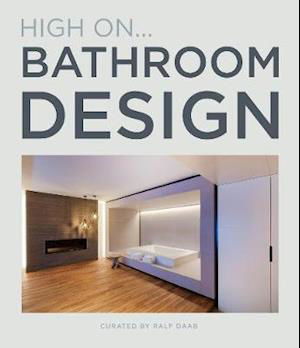 Cover for Daab Ralf · High On... Bathroom Design (Gebundenes Buch) (2021)