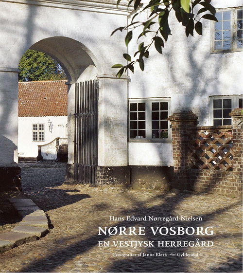 Nørre Vosborg - Hans Edvard Nørregård-Nielsen - Livros - Gyldendal - 9788702053999 - 4 de abril de 2008