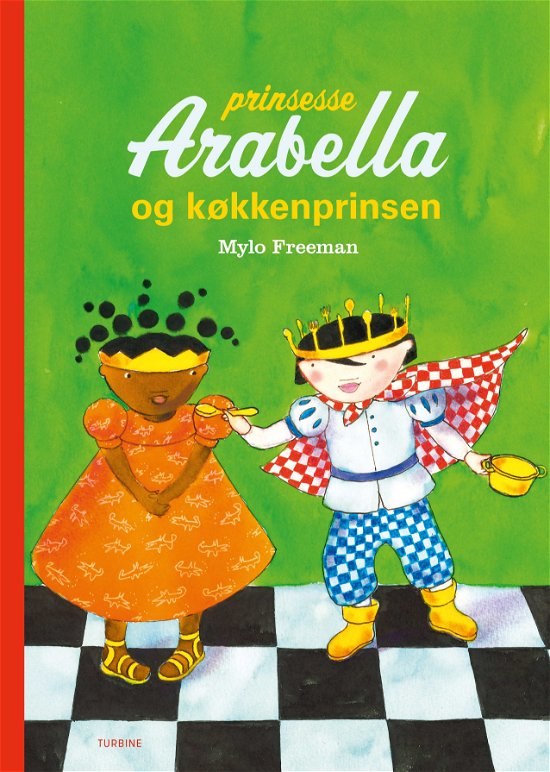 Cover for Mylo Freeman · Prinsesse Arabella og køkkenprinsen (Gebundenes Buch) [1. Ausgabe] (2019)