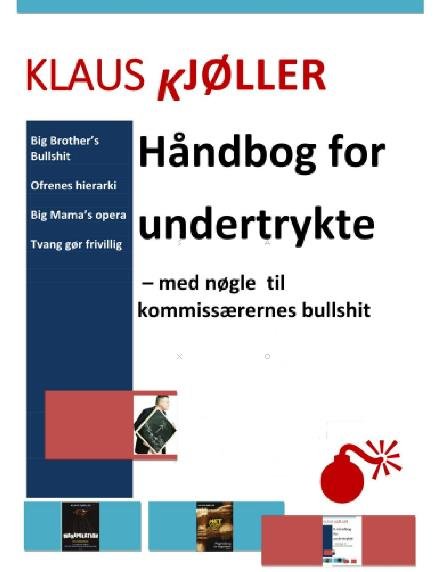 Cover for Klaus Kjøller · Håndbog for undertrykte  med nøgle til kommissærernes bullshit (Pocketbok) (2015)