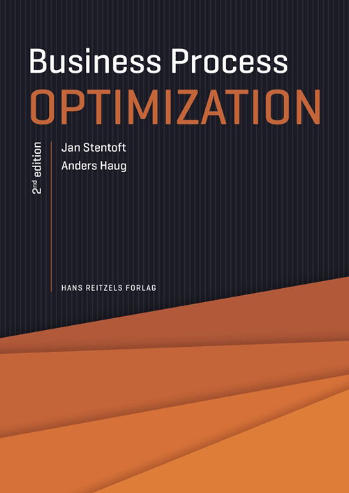 Business Process Optimisation - Jan Stentoft; Anders Haug - Books - Hans Reitzels Forlag - 9788741270999 - August 19, 2019
