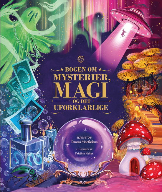 Tamara Macfarlane · Bogen om mysterier, magi og det uforklarlige (Hardcover Book) [1st edition] (2024)