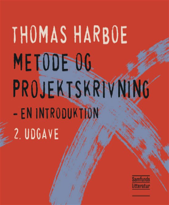Cover for Thomas Harboe · Metode og projektskrivning (Poketbok) [2:a utgåva] (2013)