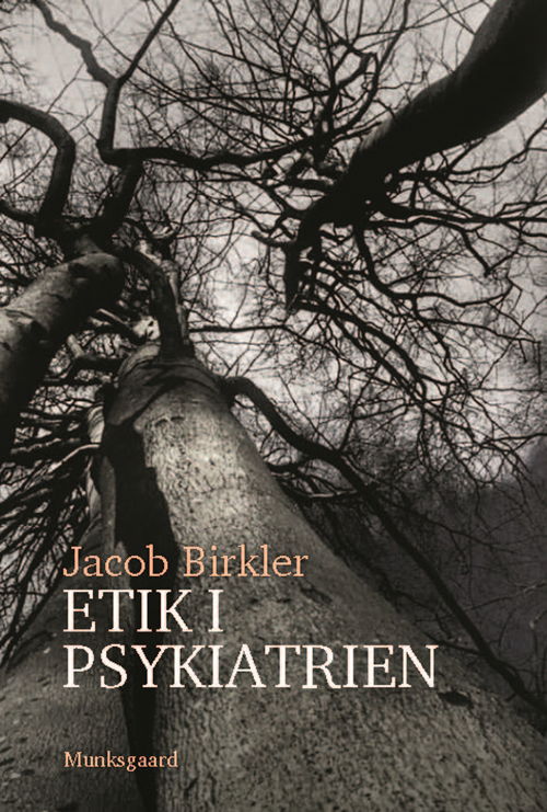 Cover for Jacob Birkler · Etik i psykiatrien (Sewn Spine Book) [1st edition] (2018)