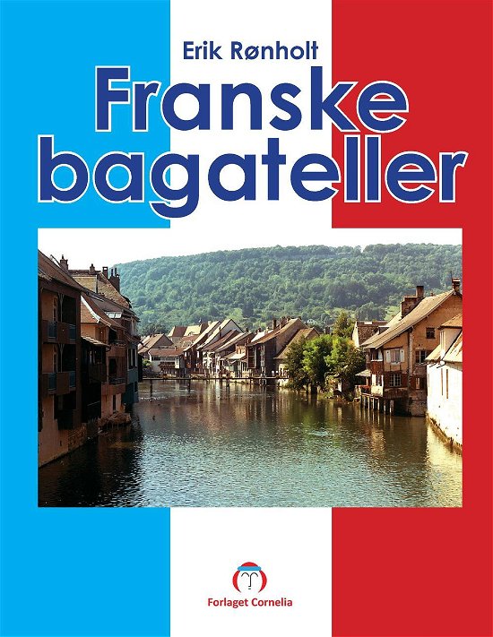 Cover for Erik Rønholt · Franske bagateller (Pocketbok) [1. utgave] [Paperback] (2013)