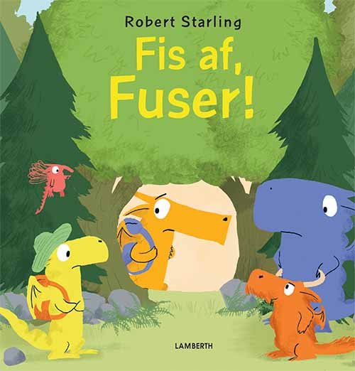 Fis af, Fuser! - Robert Starling - Books - LAMBERTH - 9788771615999 - April 24, 2019