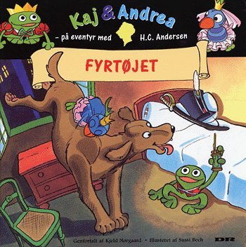 Cover for Kjeld Nørgaard · Kaj &amp; Andrea - på eventyr med H.C. Andersen.: Fyrtøjet (Buch) [1. Ausgabe] (2004)