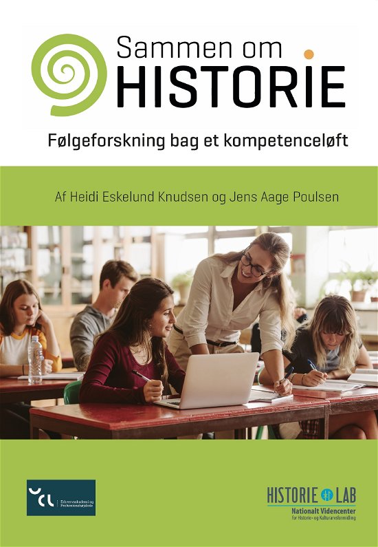 Cover for Jens Aage Poulsen Heidi Eskelund Knudsen · Sammen om historie - Følgeforskning bag et kompetenceløft (Hæftet bog) [1. udgave] (2019)