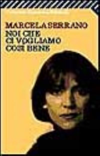 Cover for Marcela Serrano · Noi che ci vogliamo cosi bene (Paperback Book) (2008)